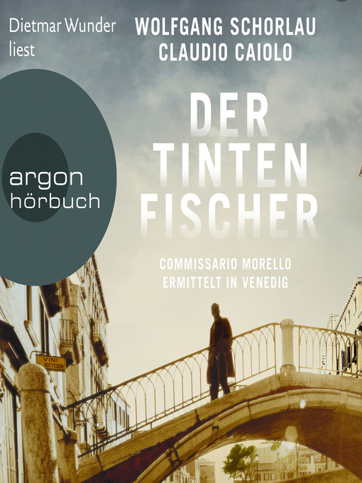 Title details for Der Tintenfischer--Commissario Morello ermittelt in Venedig--Ein Fall für Commissario Morello, Band 2 (Ungekürzt) by Wolfgang Schorlau - Wait list